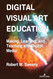 Digital Visual Art Education: Making Learning and Teaching with
