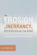 The Erosion of Inerrancy in Evangelicalism: Responding to New
