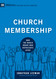 Church Membership: How the World Knows Who Represents Jesus