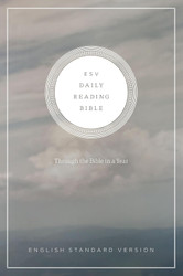 ESV Daily Reading Bible: Through the Bible in 365 Days