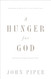 A Hunger for God