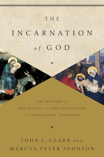 The Incarnation of God: The Mystery of the Gospel as the Foundation