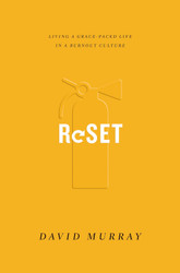 Reset: Living a Grace-Paced Life in a Burnout Culture