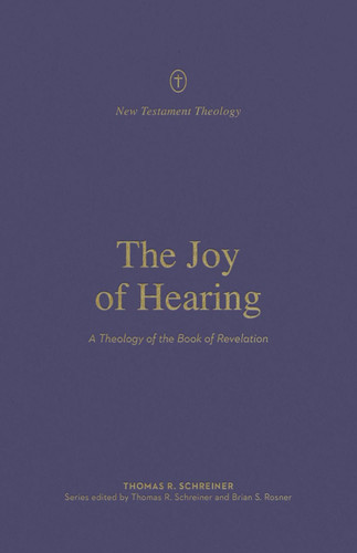 The Joy of Hearing: A Theology of the Book of Revelation