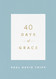 40 Days of Grace (40 Days Devotionals)