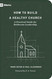 How to Build a Healthy Church: A Practical Guide for Deliberate