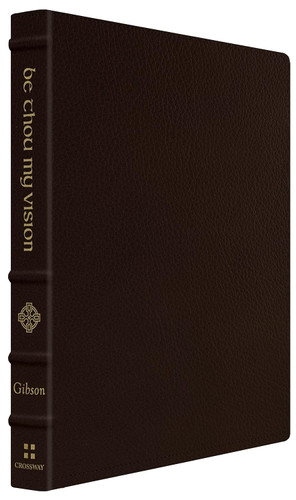 Be Thou My Vision: A Liturgy for Daily Worship (Gift Edition)