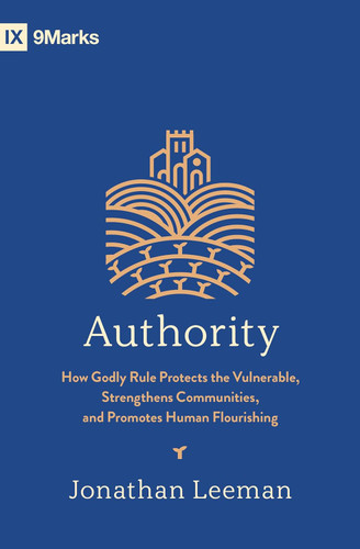 Authority: How Godly Rule Protects the Vulnerable Strengthens