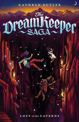 Lost in the Caverns (The Dream Keeper Saga Book 3) Volume 3