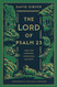 The Lord of Psalm 23: Jesus Our Shepherd Companion and Host