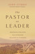 The Pastor as Leader: Principles and Practices for Connecting