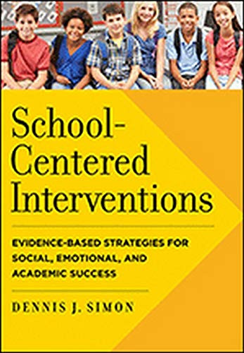 School-Centered Interventions: Evidence-Based Strategies for Social