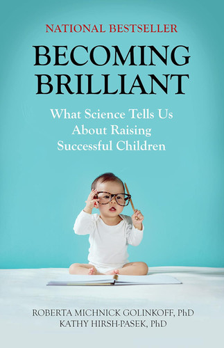 Becoming Brilliant: What Science Tells Us About Raising Successful