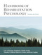 Handbook of Rehabilitation Psychology