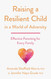 Raising a Resilient Child in a World of Adversity: Effective