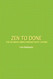 Zen to Done: The Ultimate Simple Productivity System