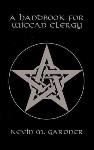 A Handbook for Wiccan Clergy