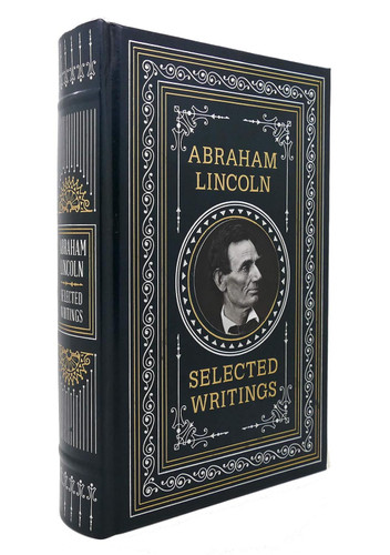 Abraham Lincoln: Selected Writings