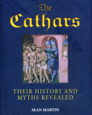 The Cathars - Their History and Myths Revealed
