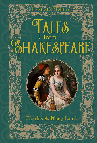 Tales From Shakespeare (Illustrated Classic Editions)