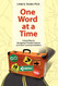 One Word at a Time: A Road Map for Navigating Through Dyslexia and