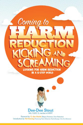 Coming to Harm Reduction Kicking & Screaming: Looking for Harm