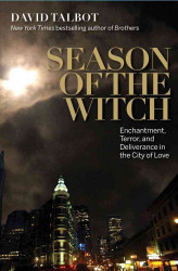 Season of the Witch: Enchantment Terror and Deliverance in the City