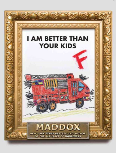 I Am Better Than Your Kids