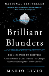 Brilliant Blunders: From Darwin to Einstein - Colossal Mistakes by