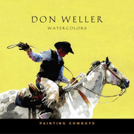 Painting Cowboys: Don Weller Water Colors