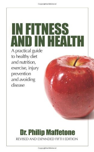 In Fitness and in Health: A Practical Guide to Healthy Diet and