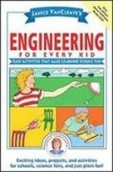 Janice Vancleave's Engineering for Every Kid: Easy Activities That