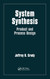 System Synthesis: Product and Process Design