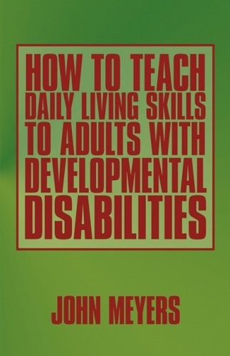 How to Teach Daily Living Skills to Adults With Developmental