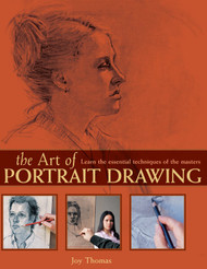 The Art of Portrait Drawing: Learn the Essential Techniques of the