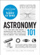 Astronomy 101: From the Sun and Moon to Wormholes and Warp Drive Key