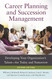 Career Planning and Succession Management