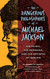 The Dangerous Philosophies of Michael Jackson: His Music His Persona