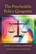 The Psychedelic Policy Quagmire: Health Law Freedom and Society