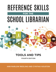 Reference Skills for the School Librarian: Tools and Tips