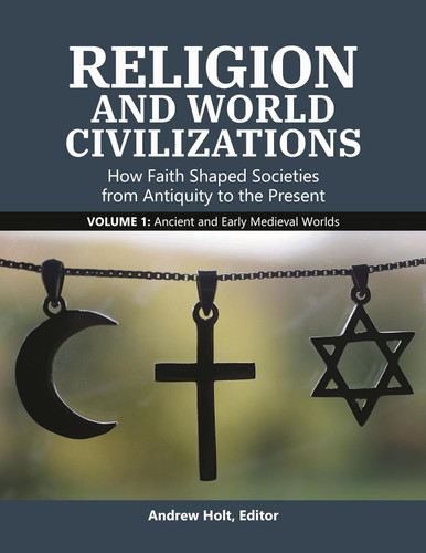 Religion and World Civilizations: How Faith Shaped Societies from