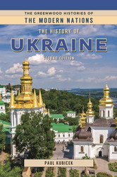 The History of Ukraine (Histories of the Modern Nations)