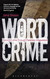 Wordcrime: Solving Crime Through Forensic Linguistics