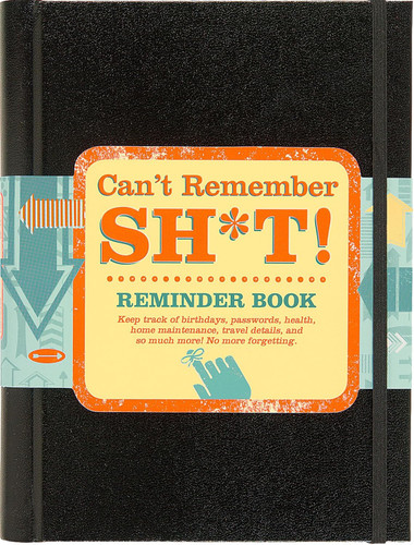 Can't Remember Sh*t Reminder Book