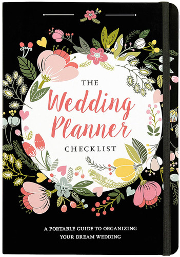 The Wedding Planner Checklist: A Portable Guide to Organizing Your