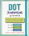 Dot Journaling: An Interactive Guide to Designing A Creative &