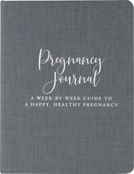 Pregnancy Journal: A Week-By-Week Guide to a Happy Healthy Pregnancy