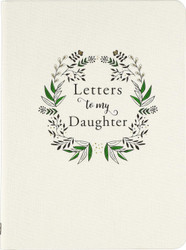 Letters to My Daughter (Deluxe Cloth-bound Edition)
