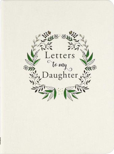 Letters to My Daughter (Deluxe Cloth-bound Edition)