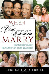 When Your Children Marry: How Marriage Changes Relationships with